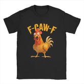 Funny F Caw F Chicken Mens Cotton Tatting Fabric T-Shirt - black / S