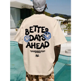 Better Days Ahead” Graphic T-Shirt – Unisex Casual Oversized Cotton Tee for Summer - khaki-R1017h-DX / XXL