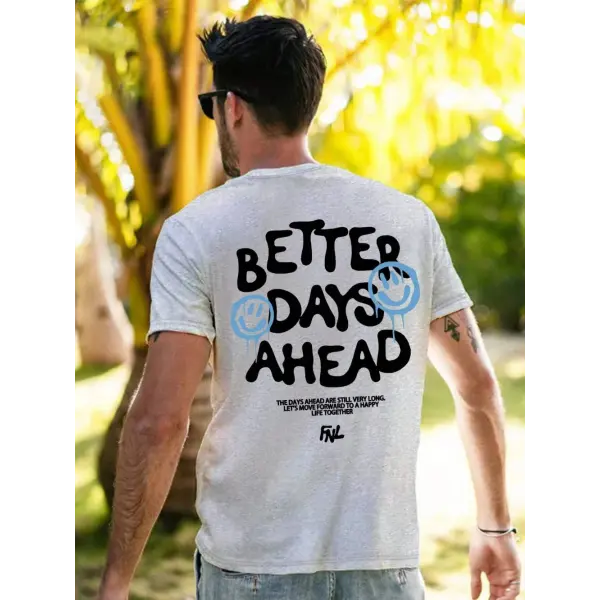 Better Days Ahead” Graphic T-Shirt – Unisex Casual Oversized Cotton Tee for Summer - Gray-R1017h-DX / XXXL