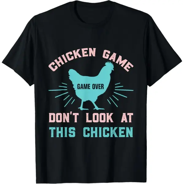 Funny Chicken Graphic T-Shirt – “Don’t Look at the Chicken” Unisex Casual Cotton Tee - xd669927 / 4XL