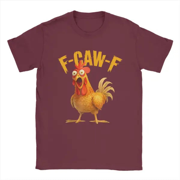 Funny F Caw F Chicken Mens Cotton Tatting Fabric T-Shirt - Burgundy / S