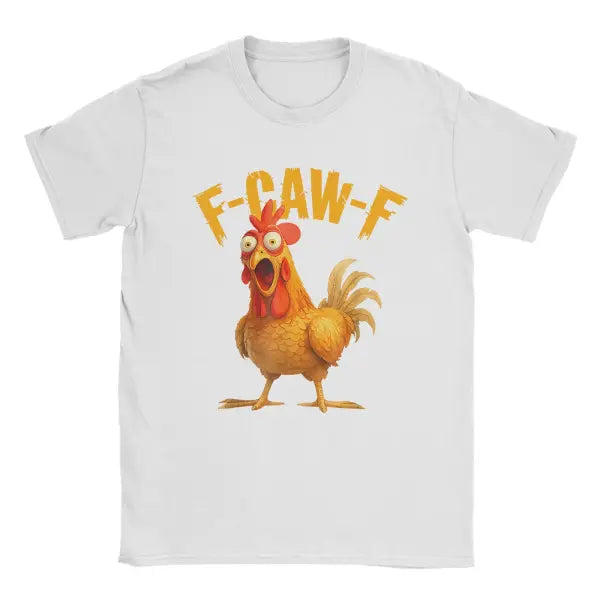 Funny F Caw F Chicken Mens Cotton Tatting Fabric T-Shirt - WHITE / S