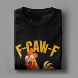 Funny F Caw F Chicken Mens Cotton Tatting Fabric T-Shirt