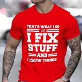 I Fix Stuff and I Know Things Funny Mechanic T-Shirt - Handyman Gift for Dad & Husband - X240307-23-1 / XXL