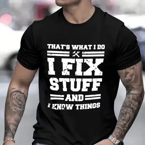 I Fix Stuff and I Know Things Funny Mechanic T-Shirt - Handyman Gift for Dad & Husband - X240307-23-3 / L