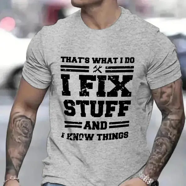 I Fix Stuff and I Know Things Funny Mechanic T-Shirt - Handyman Gift for Dad & Husband - X240307-23-5 / S