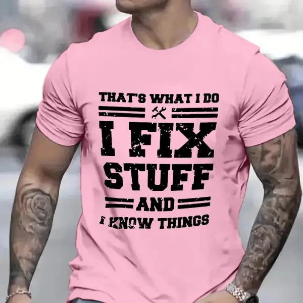 I Fix Stuff and I Know Things Funny Mechanic T-Shirt - Handyman Gift for Dad & Husband - X240307-23-4 / XXXL