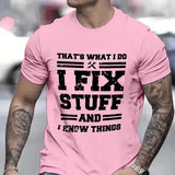 I Fix Stuff and I Know Things Funny Mechanic T-Shirt - Handyman Gift for Dad & Husband - X240307-23-4 / XXXL