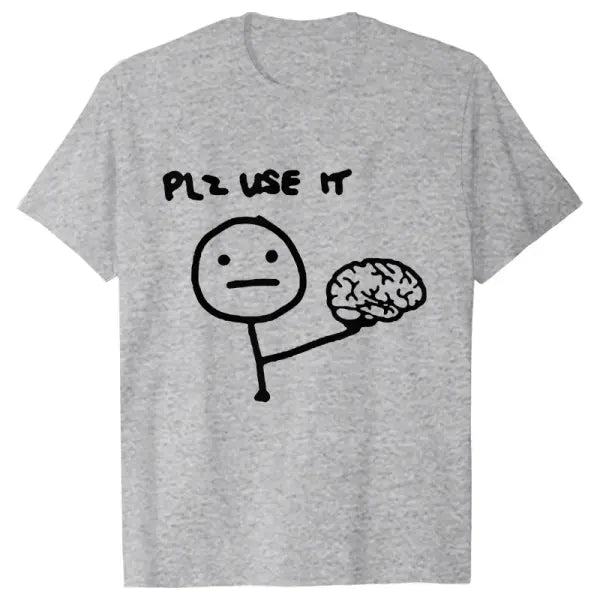Please Use Your Brain Funny Sarcastic T-Shirt - Y2K Graphic Streetwear Tee - Harajuku Humor Joke Shirt for Men