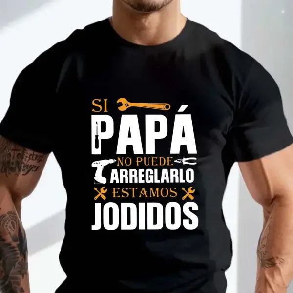If Dad Can’t Fix It We’re Screwed T-Shirt – Retro Spanish Papa Gift Men’s Casual Motorcycle Tee - black1 / XXXL