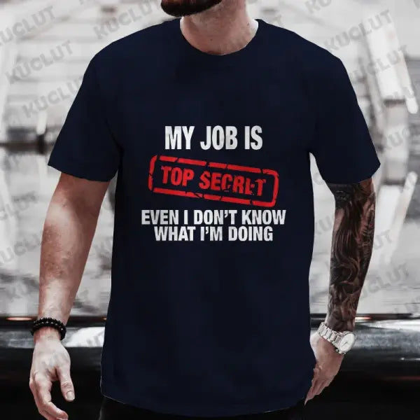 My Job Is Top Secret Funny Graphic T Shirt Men Summer Short Sleeve Tees Fashion Streetwear Tshirt Loose Oversized Y2k