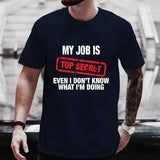 My Job Is Top Secret Funny Graphic T Shirt Men Summer Short Sleeve Tees Fashion Streetwear Tshirt Loose Oversized Y2k