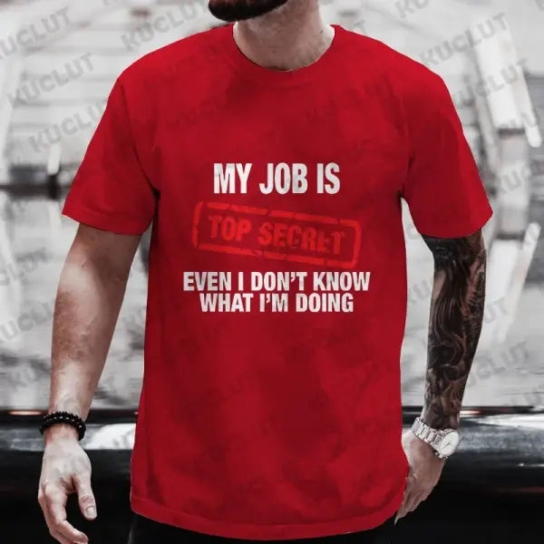 My Job Is Top Secret Funny Graphic T Shirt Men Summer Short Sleeve Tees Fashion Streetwear Tshirt Loose Oversized Y2k