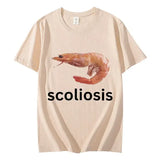 Scoliosis Funny Shrimp Meme T-shirt Unisex Fashion Casual T-shirts Summer Short Sleeve T Shirts Streetwear Women T